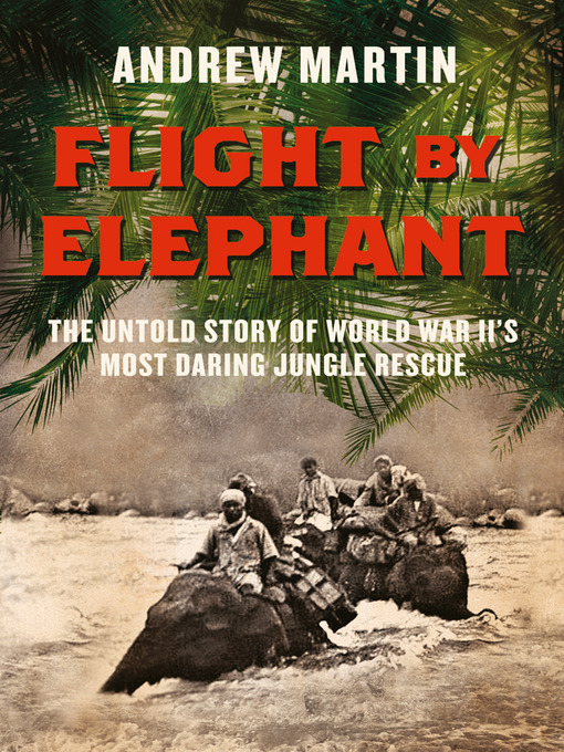 Title details for Flight by Elephant by Andrew Martin - Available